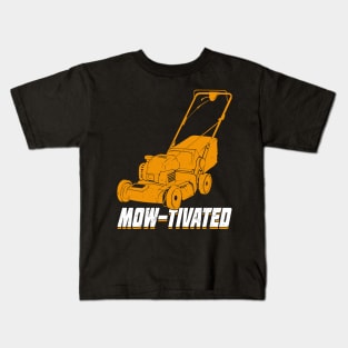 Mow-Tivated Mowing Lawn Mower Gardener Gift Kids T-Shirt